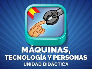 MÁQUINAS: TECNOLOGÍA Y PERSONAS